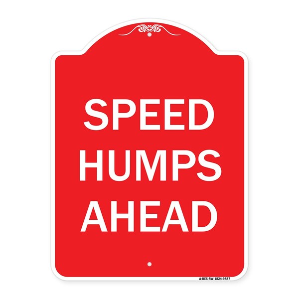 Designer Series Speed Humps Ahead, Red & White Heavy-Gauge Aluminum Sign, 24" x 18", RW-1824-9887